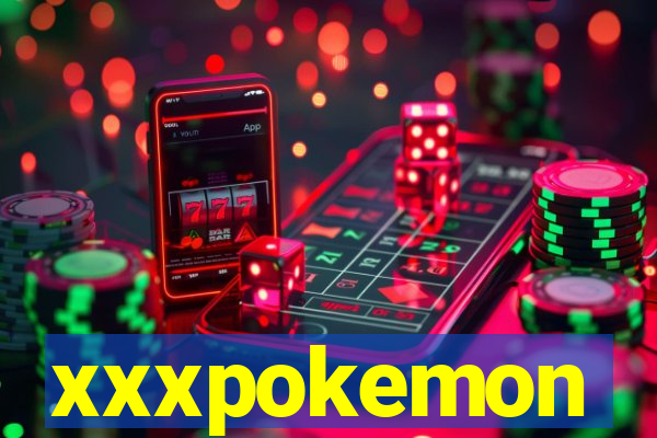 xxxpokemon