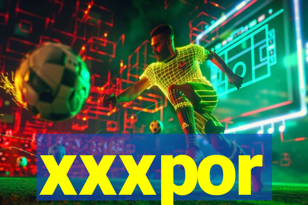 xxxpor