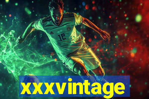 xxxvintage