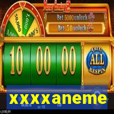 xxxxaneme