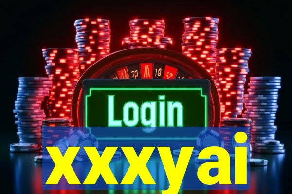 xxxyai