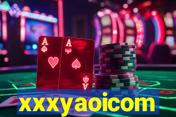 xxxyaoicom