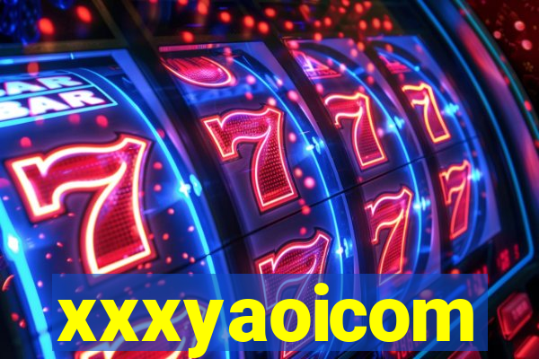 xxxyaoicom