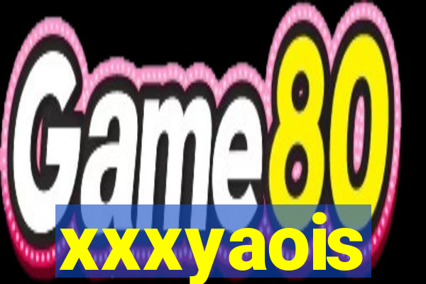 xxxyaois