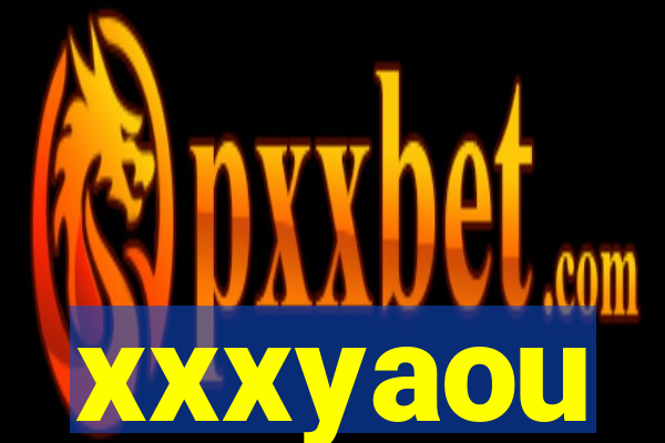 xxxyaou