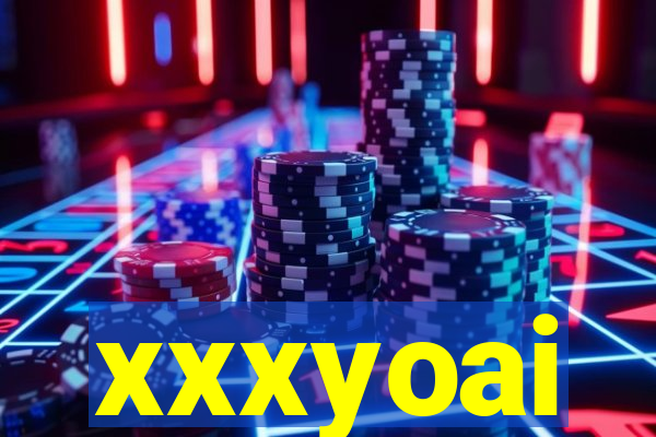 xxxyoai
