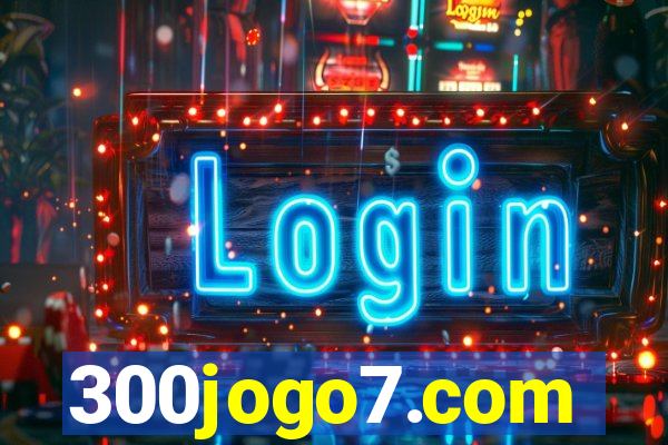 300jogo7.com