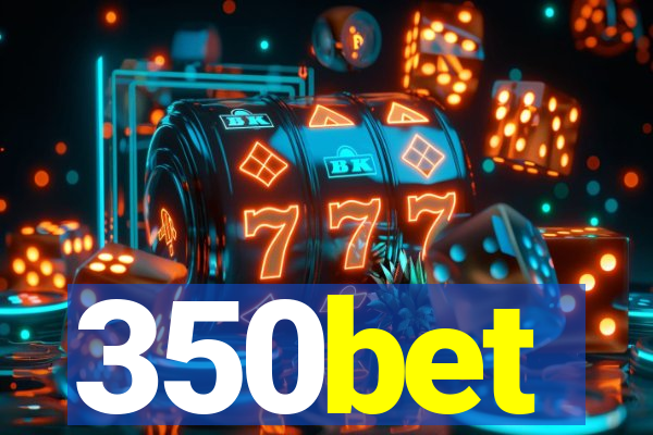 350bet