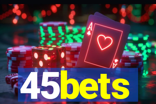 45bets