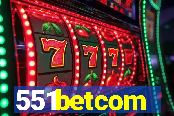 551betcom