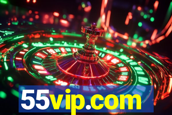 55vip.com