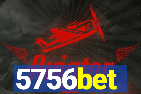 5756bet