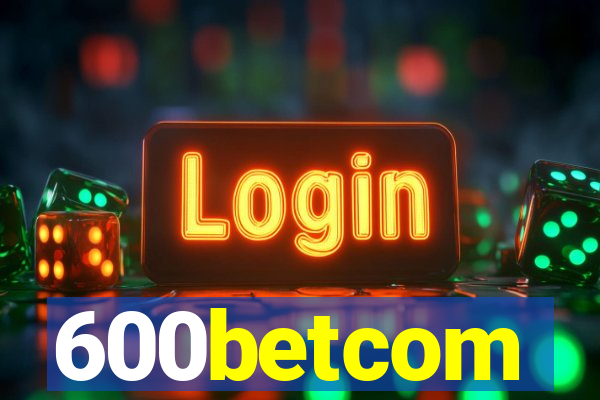 600betcom