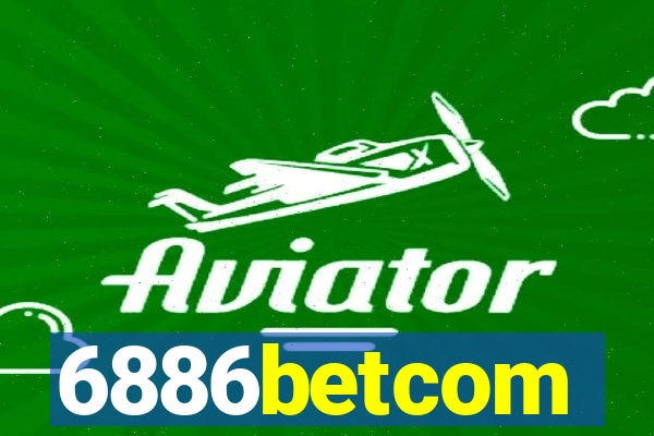 6886betcom