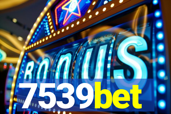 7539bet
