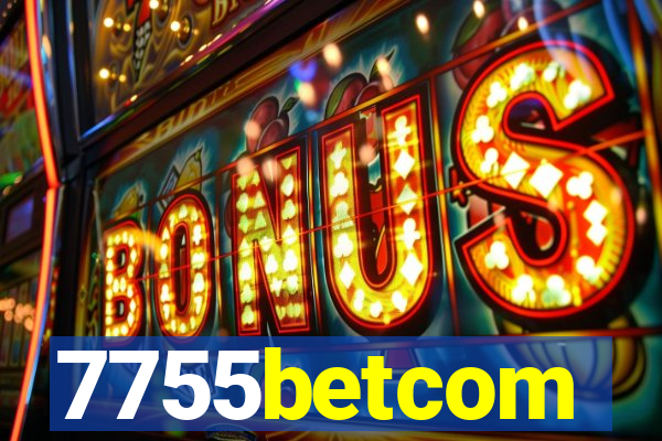 7755betcom