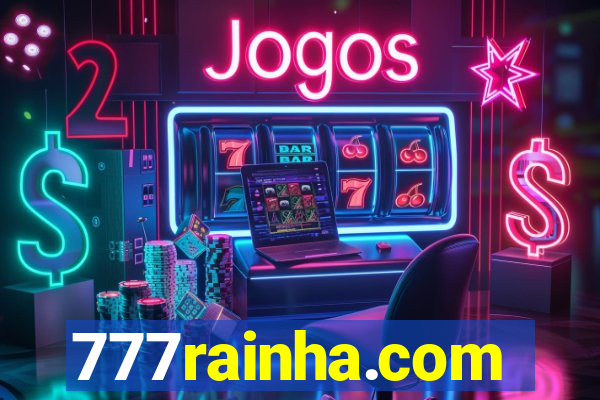 777rainha.com