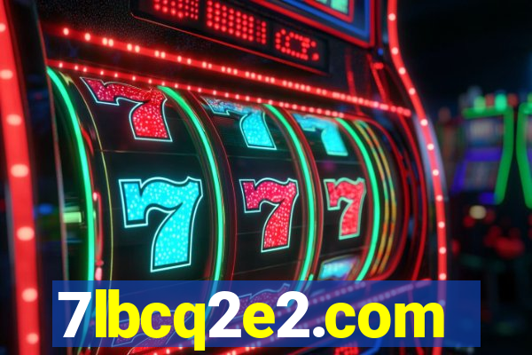 7lbcq2e2.com