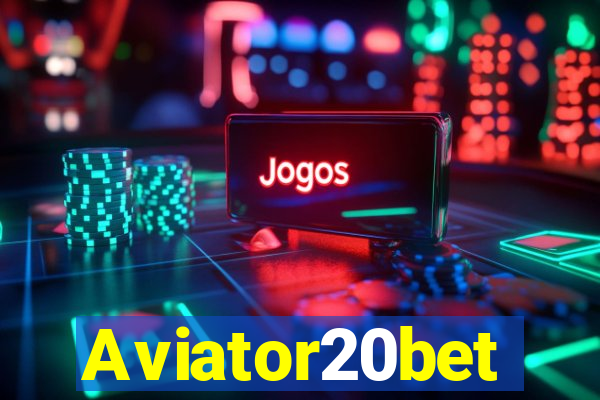 Aviator20bet