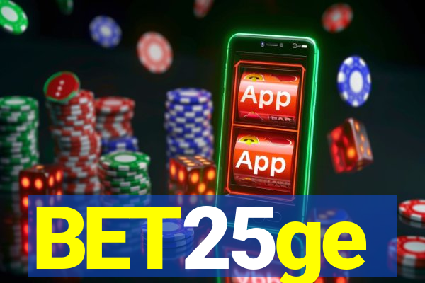 BET25ge