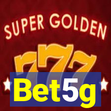 Bet5g
