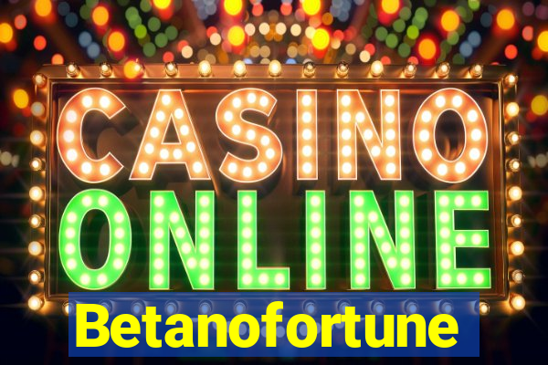 Betanofortune