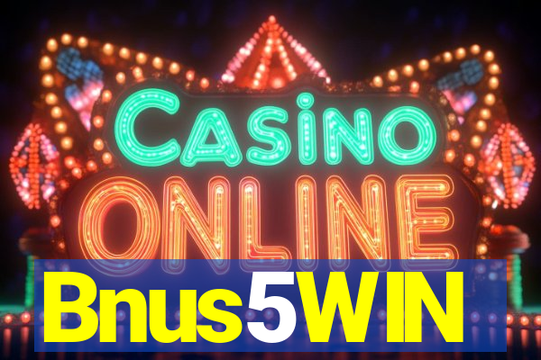 Bnus5WIN