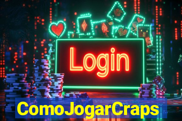 ComoJogarCraps