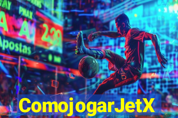 ComojogarJetX