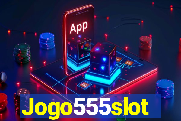 Jogo555slot
