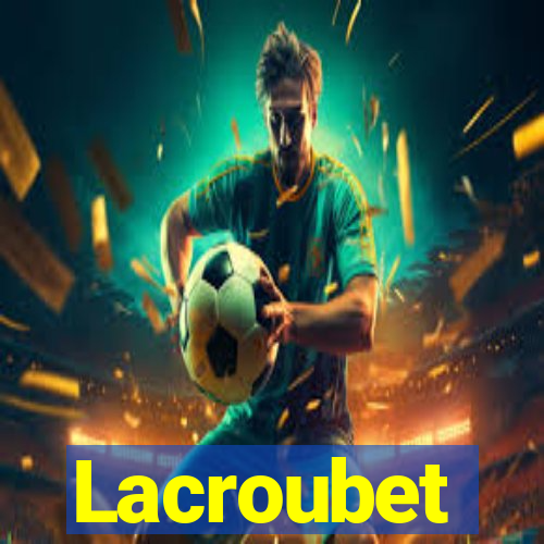 Lacroubet
