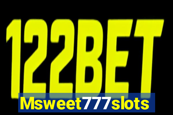 Msweet777slots
