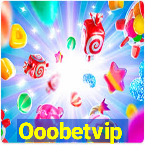 Ooobetvip