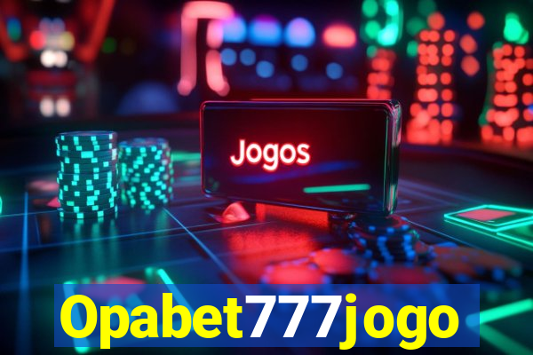 Opabet777jogo