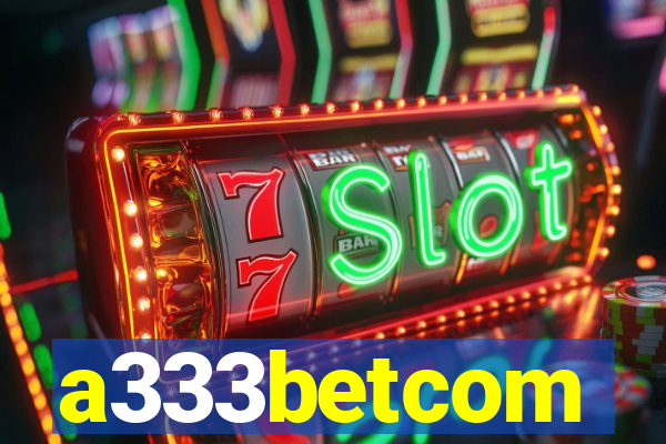 a333betcom