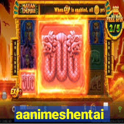 aanimeshentai