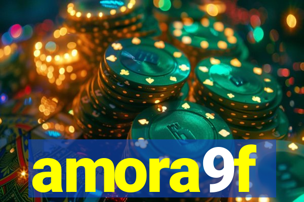 amora9f