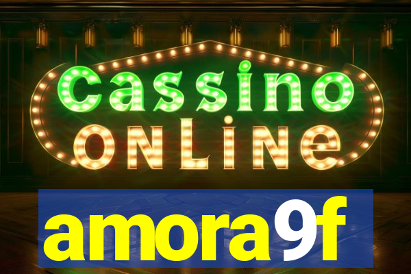 amora9f