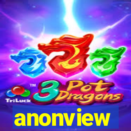 anonview