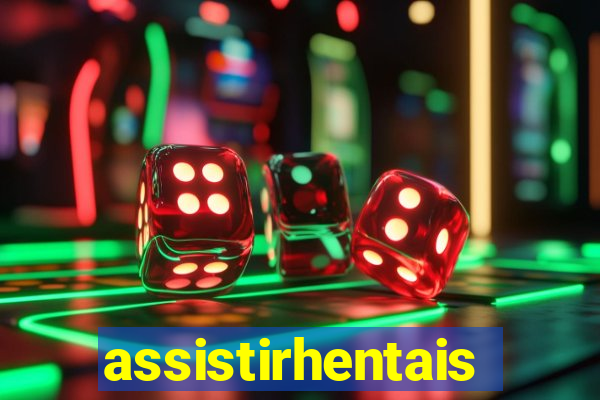 assistirhentais