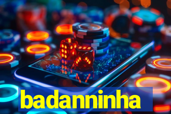 badanninha