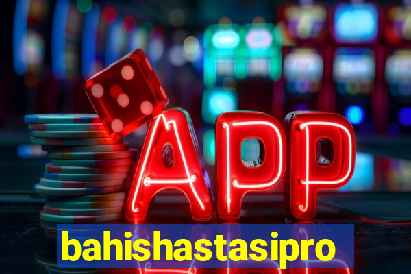 bahishastasipro.info
