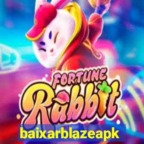 baixarblazeapk