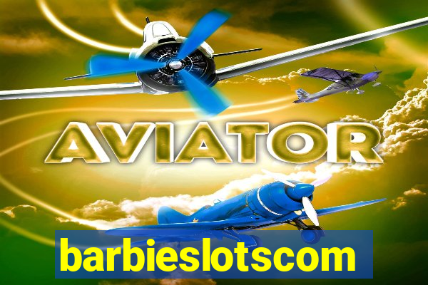 barbieslotscom