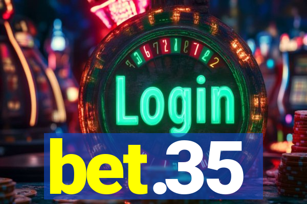 bet.35