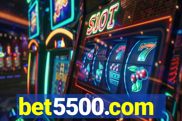 bet5500.com