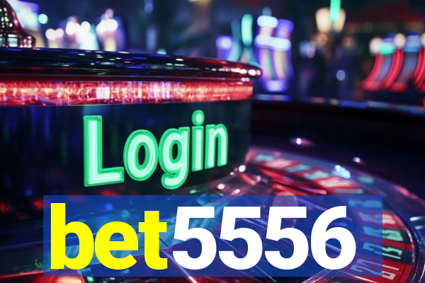 bet5556