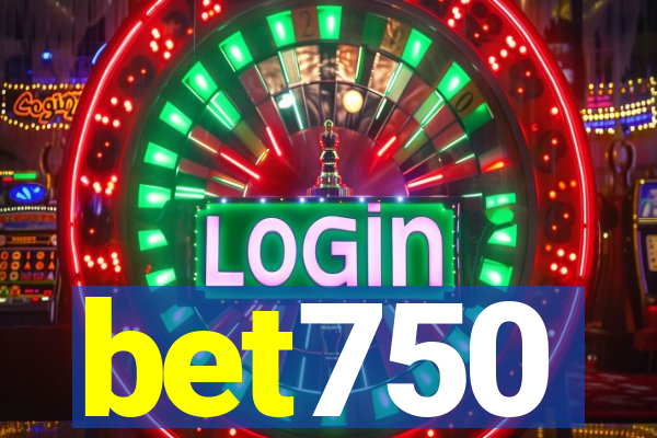 bet750