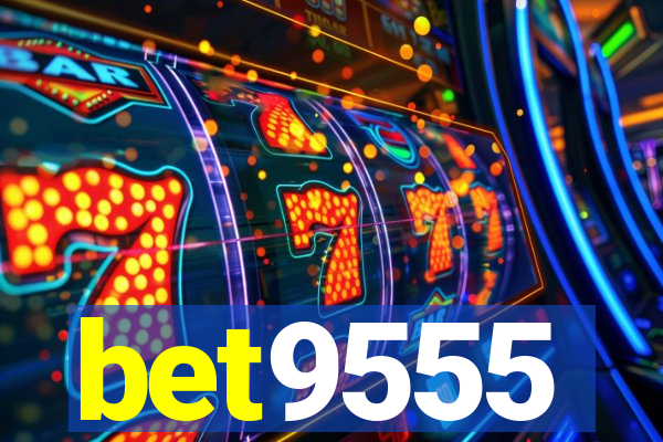 bet9555