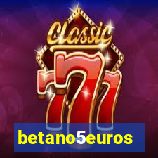 betano5euros